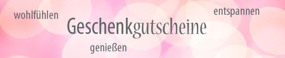 Geschenkgutscheine Beauty, Wellness und Kosmetik